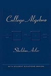 College Algebra (Solution) by Sheldon Axler, Sheldon Jay